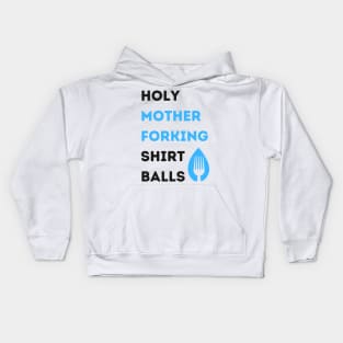 Holy Mother Forking Kids Hoodie